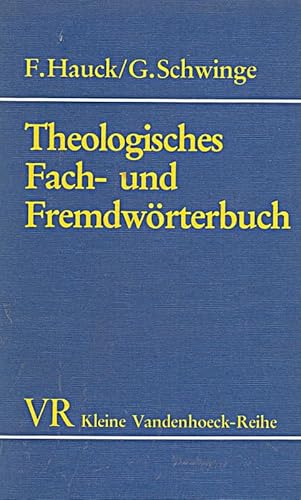 Beispielbild fr Theologisches Fach- und Fremdwrterbuch. Mit einem Verzeichnis von Abkrzungen aus Theologie und Kirche. Kleine Vandenhoeck-Reihe ; 1480 zum Verkauf von Mephisto-Antiquariat