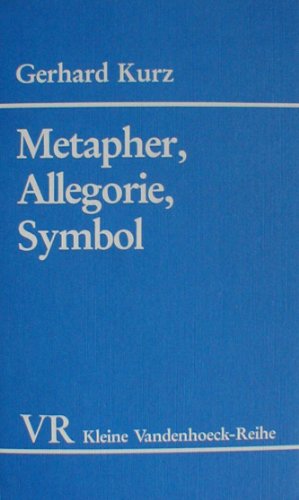 Metapher, Allegorie, Symbol. Kleine Vandenhoeck-Reihe 1486. - Kurz, Gerhard