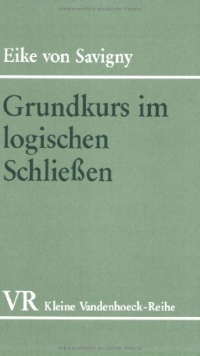 9783525335024: Grundkurs Im Logischen Schliessen: Ubungen Zum Selbststudium (Die Dt. Konigspfalzen/Lieferungen)