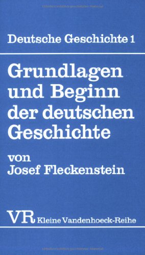 Stock image for Deutsche Geschichte 1: Grundlagen und Beginn der deutschen Geschichte for sale by medimops