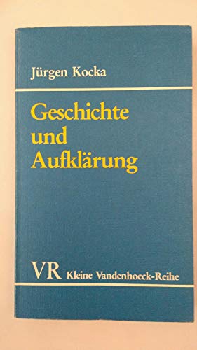Imagen de archivo de Geschichte und Aufklrung. Aufstze. VR Kleine Vandenhoeck-Reihe 1541 a la venta por Hylaila - Online-Antiquariat