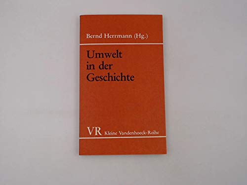 9783525335567: Umwelt in der Geschichte: Beitrage zur Umweltgeschichte (Kleine Vandenhoeck-Reihe) (German Edition)
