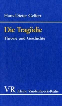 Beispielbild fr Die Tragdie. Theorie und Geschichte. (Kleine Vandenhoeck Reihe) zum Verkauf von medimops