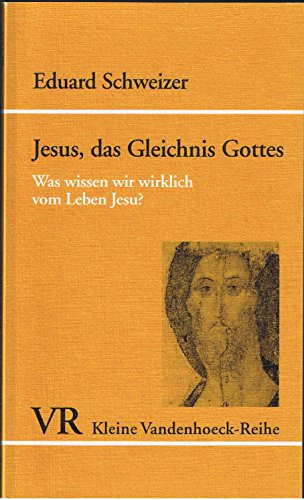 9783525335963: Jesus, Das Gleichnis Gottes: Was Wissen Wir Wirklich Vom Leben Jesu? (Sanskrit-worterbuch -lieferungsausgabe-, 1572)