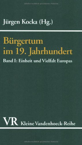 Burgertum, Band 1: Einheit und Vielfalt Europas (KLEINE VANDENHOECK REIHE) (Abhandl.d.akad.der Wissensch. Phil.-hist.klasse 3.folge) (German Edition) (9783525335970) by Kocka, Jurgen