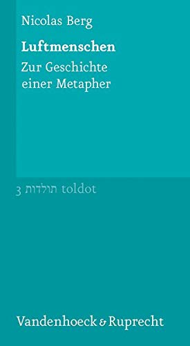 9783525350928: Luftmenschen: Zur Geschichte Einer Metapher. Mit Einem Vorwort Von Dan Diner (Toldot)