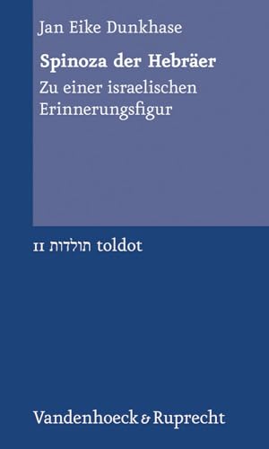 9783525351123: Spinoza der Hebrer: Zu einer israelischen Erinnerungsfigur: 11 (Toldot, 11)