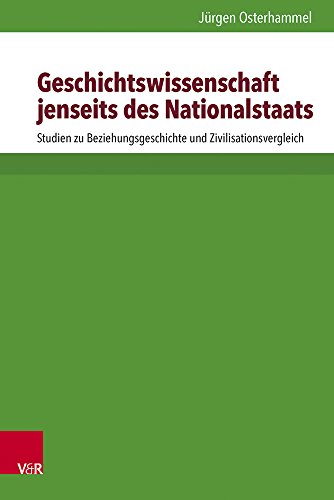 Beispielbild fr Geschichtswissenschaft jenseits des Nationalstaats Studien zu Beziehungsgeschichte und Zivilisationsvergleich zum Verkauf von Buchpark