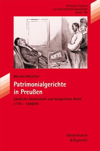Patrimonialgerichte in Preußen (Kritische Studien Zur Geschichtswissenschaft) - Wienfort, Monika