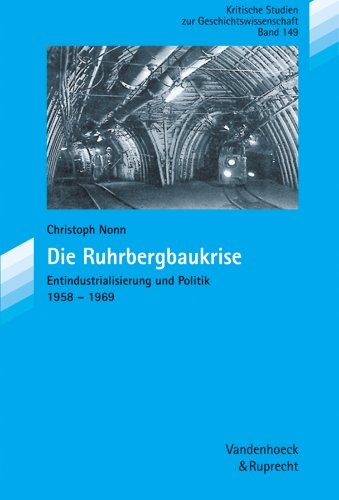 9783525351642: Die Ruhrbergbaukrise: Entindustrialisierung Und Politik 1958-1969