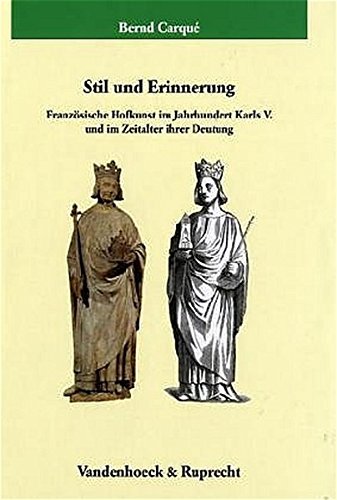 9783525351901: Stil Und Erinnerung: Franzoische Hofkunst Im Jahrhundert... Deutung