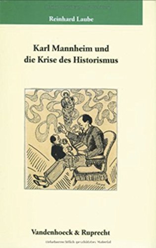9783525351949: Karl Mannheim und die Krise des Historismus: Historismus als wissenssoziologischer Perspektivismus: 196 (Veroffentlichungen Des Max-planck-instituts Fuer Geschichte, 196)