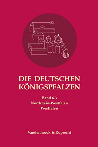 9783525352250: Die deutschen Knigspfalzen. Band 6: Nordrhein-Westfalen: Teilband 3: Westfalen: Tlbd. 3