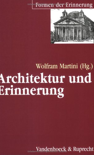 Architektur und Erinnerung - Wolfram Martini
