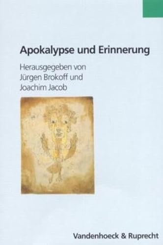 9783525355725: Apokalypse und Erinnerung in der deutsch-jdischen Kultur des frhen 20. Jahrhunderts: 13 (Abhandl.d.akad.der Wissensch. Phil.-hist.klasse 3.folge, 13)