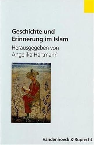 Beispielbild fr Geschichte und Erinnerung im Islam (Formen der Erinnerung) zum Verkauf von medimops