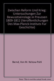 Zwischen Reform und Krieg. Untersuchungen zur Bewußtseinslage in Preußen 1809-1812