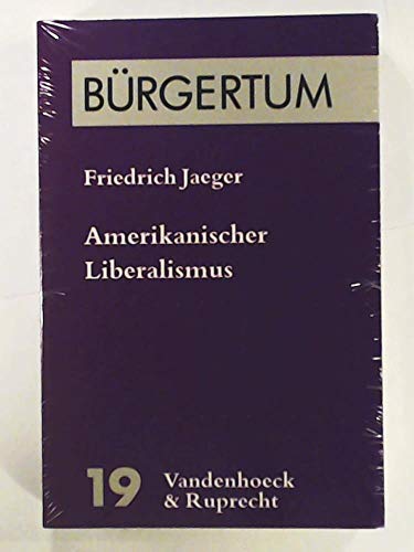 Amerikanischer Liberalismus und zivile Gesellschaft (9783525356845) by Jaeger, Friedrich