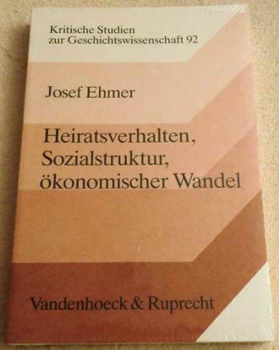 Imagen de archivo de Heiratsverhalten, Sozialstruktur,  konomischer Wandel (Sondereinband) von Josef Ehmer (Autor) a la venta por Nietzsche-Buchhandlung OHG