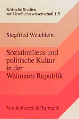 Stock image for Sozialmilieus und politische Kultur in der Weimarer Republik. Lebenswelt, Vereinskultur, Politik in Hessen for sale by medimops