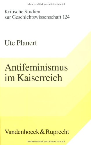 Beispielbild fr Antifeminismus im Kaiserreich. zum Verkauf von SKULIMA Wiss. Versandbuchhandlung