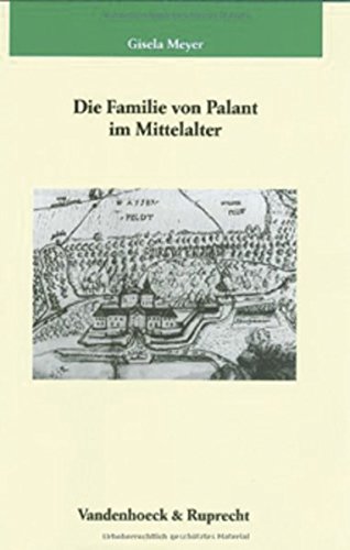 Die Familie von Palant im Mittelalter. Mit 24 Abbildungen.