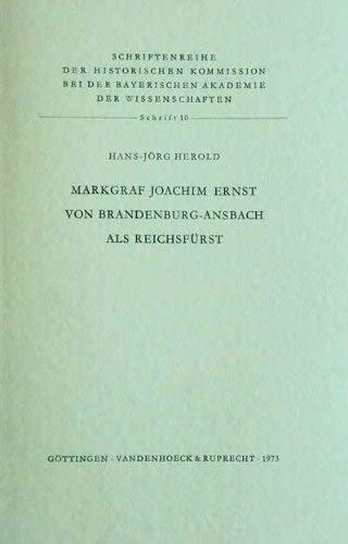 Markgraf Joachim Ernst von Brandenburg-Ansbach als Reichsfürst.