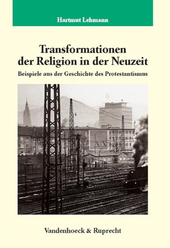 9783525358856: Transformationen Der Religion in Der Neuzeit: Beispiele Aus Der Geschichte Des Protestantismus