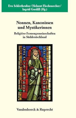 Imagen de archivo de Nonnen, Kanonissen und Mystikerinnen: Religise Frauengemeinschaften in Sddeutschland. Verffentlichungen des Max-Planck-Instituts fr Geschichte [Gebundene Ausgabe] Medivistik Mediaevistik Mittelalterforschung Mittelalter Frauengeschichte Frauenkloster Mittelalterliche Kloster Sddeutschland Geistes-Geschichte Kultur-Geschichte Sddeutschland Mittelalterliche Geschichte Eva Schlotheuber (Herausgeber), Helmut Flachenecker (Herausgeber), Ingrid Gardill (Herausgeber) Katrinette Bodarw (Bad Abbach), Irene Crusius (Gttingen), Rolf De Kegel (Engelberg, Schweiz), Helmut Flachenecker (Wrzburg), Ingrid Gardill (Mnchen), Carola Jggi (Erlangen-Nrnberg), Stephan Kellner (Mnchen), Susan Marti (Dortmund), Hedwig Rckelein (Gttingen), Eva Schlotheuber (Mnchen), Gabriele Schltter-Schindler (Frankfurt a. M.), Alois Schmid (Mnchen), Florian Sepp (Mnchen), Gabriela Signori (Konstanz), Gertrud Thoma (Mnchen), Bettina Wagner (Mnchen) und Werner Williams (Augsburg) a la venta por BUCHSERVICE / ANTIQUARIAT Lars Lutzer