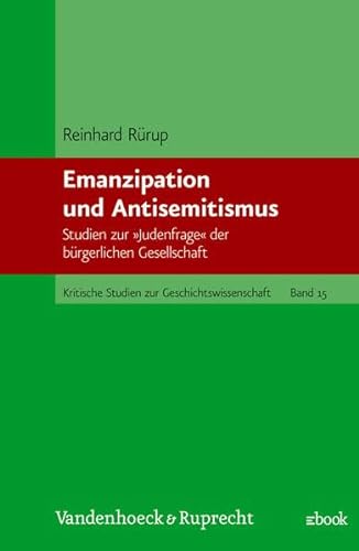 Emanzipation und Antisemitismus: Studien zur "Judenfrage" der bürgerlichen Gesellschaft (Kritisch...