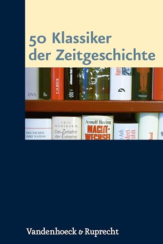 9783525360248: 50 Klassiker Der Zeitgeschichte