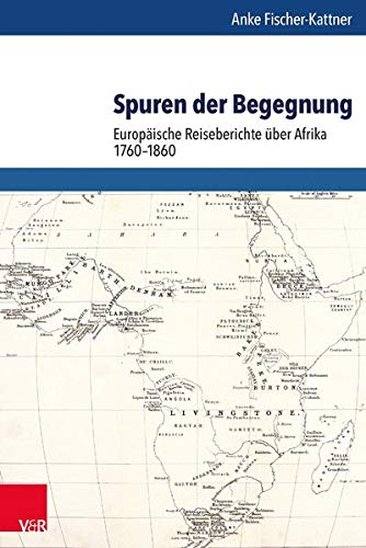 9783525360811: Spuren Der Begegnung: Europaische Reiseberichte Uber Afrika 1760 - 1860