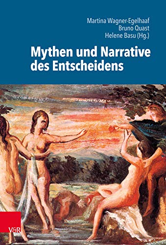 Stock image for Mythen Und Narrative Des Entscheidens (Kulturen des Entscheidens) (German Edition) [Hardcover ] for sale by booksXpress