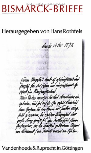 Bismarck- Briefe (Gottingische Gelehrte Anzeigen) - Rothfels Hans, von Bismarck Otto