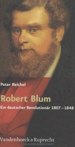 Beispielbild fr Robert Blum. Ein deutscher Revolutionr 1807-1848 zum Verkauf von medimops