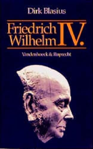 9783525362297: Friedrich Wilhelm IV. 1795-1861: Psychopathologie Und Geschichte (Transparent)