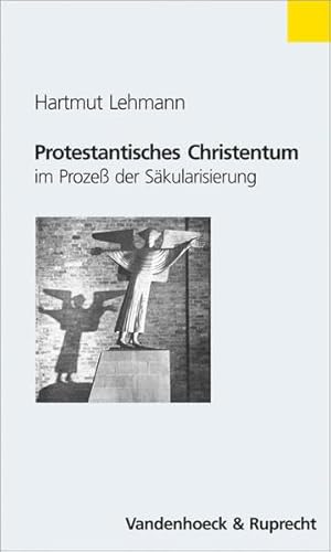 Beispielbild fr Protestantisches Christentum im Prozess der Skularisierung zum Verkauf von Antiquariat Walter Nowak
