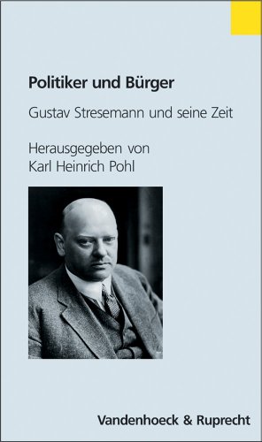 9783525362631: Politiker Und Burger: Gustav Stresemann Und Seine Zeit (Religionsunterricht Praktisch - Sekundarstufe I)
