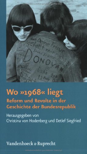 9783525362945: Wo 1968 liegt. Reform und Revolte in der Geschichte der Bundesrepublik