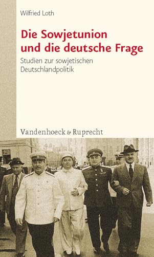 9783525362983: Die Sowjetunion und die deutsche Frage: Studien zur sowjetischen Deutschlandpolitik von Stalin bis Chruschtschow