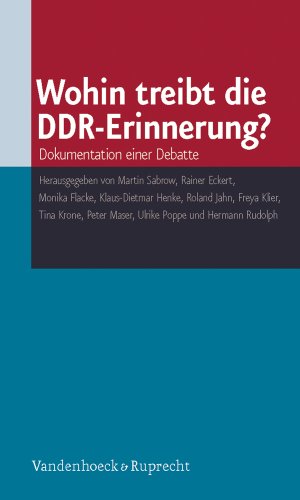 9783525362990: Wohin Treibt Die DDR-Erinnerung?: Dokumentation Einer Debatte
