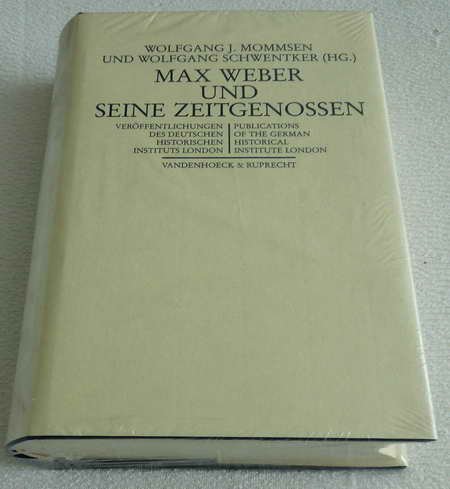 Max Weber und seine Zeitgenossen. - Mommsen, Wolfgang J. und Wolfgang Schwentker (Hrsg.),