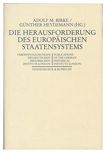 9783525363089: Die Herausforderung des europischen Staatensystems (Verffentlichungen des Deutschen Historischen Instituts London)