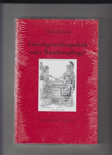 Gleichgewichtspolitik oder Bündnispflege?