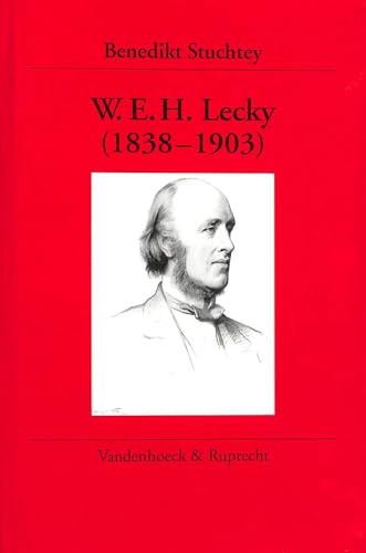 Stock image for W.E.H. Lecky (1838-1903): Historisches Denkes und politisches Urteilen eines anglo-irischen Gelehrten for sale by G. & J. CHESTERS