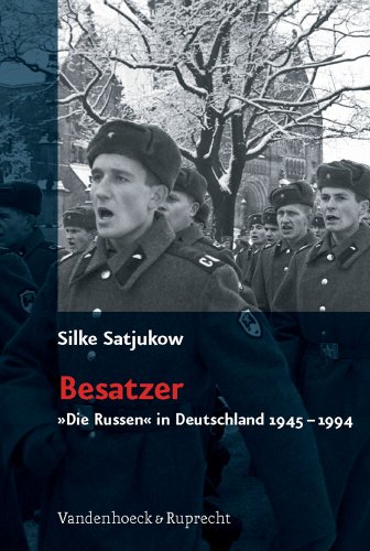 Beispielbild fr Besatzer: Die Russen in Deutschland 1945-1994 zum Verkauf von Volker Ziesing