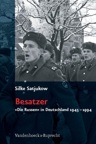 9783525363805: Besatzer. Die Russen in Deutschland 1945-1994