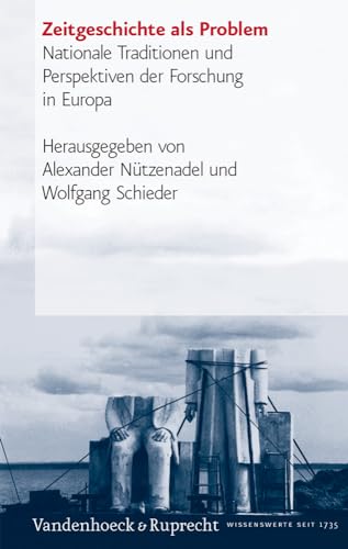 Imagen de archivo de Zeitgeschichte als Problem. Nationale Traditionen und Perspektiven der Forschung in Europa (Geschichte Und Gesellschaft. Sonderhefte) a la venta por medimops