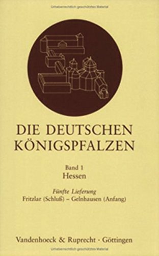 Beispielbild fr Die deutschen Knigspfalzen.: Die Deutschen Knigspfalzen Band 1 Hessen Fnfte Lieferung Fritzlar (Schluss) - Gelnhausen (Anfang) OVP zum Verkauf von Bernhard Kiewel Rare Books