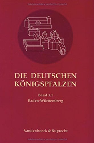 Die deutschen Königspfalzen: Teil: Bd. 3, Baden Württemberg.